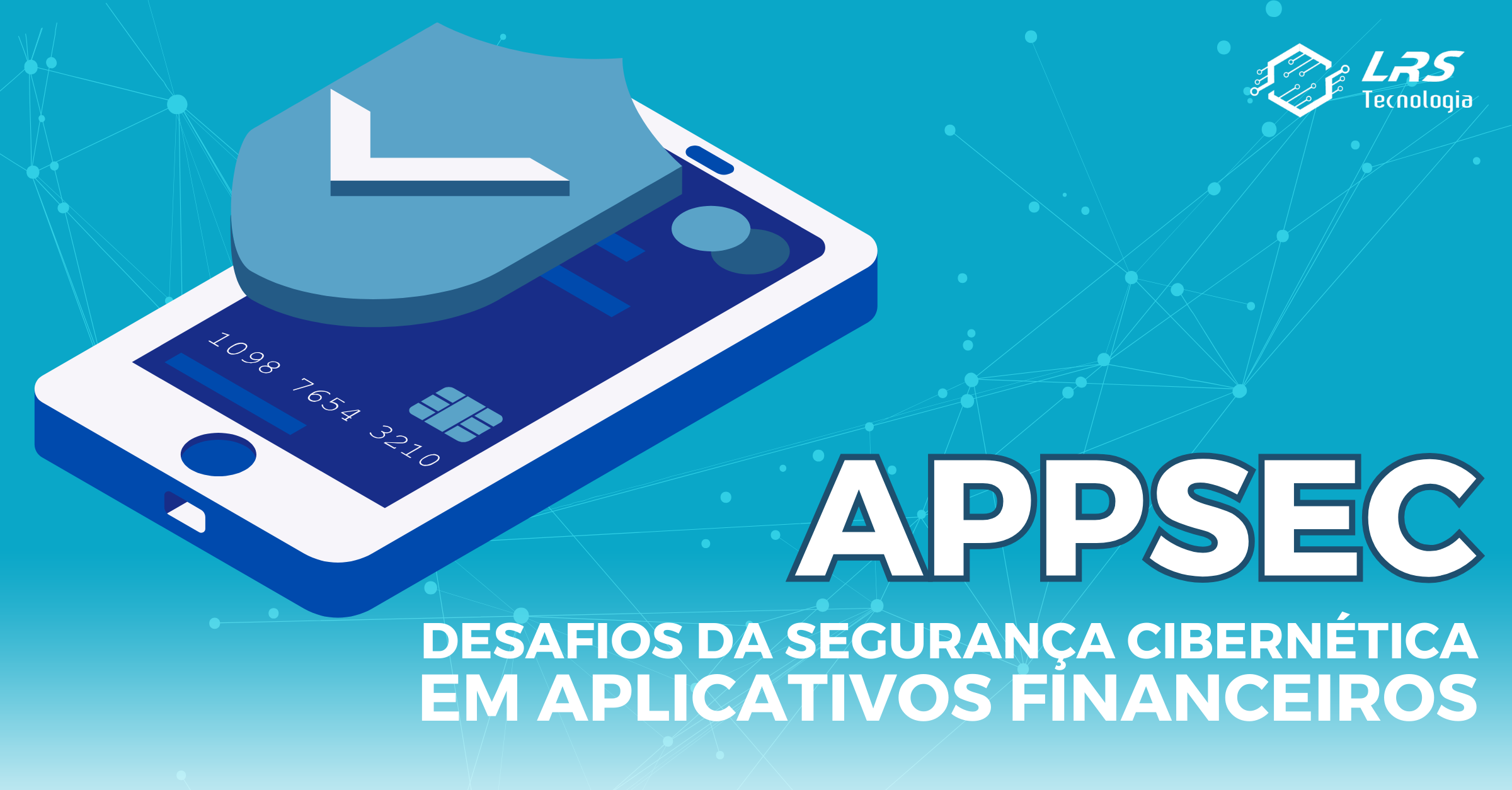 Desafios na Segurança Cibernética em Aplicativos Financeiros