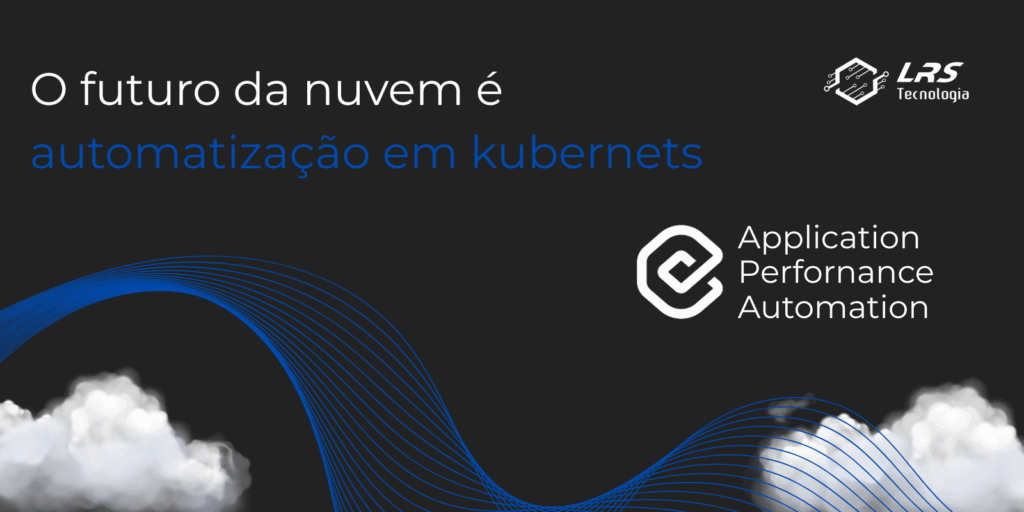 utomação inteligente em Kubernetes reduz custos em nuvem